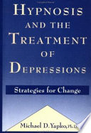 Hypnosis and the treatment of depressions : strategies for change /