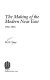 The making of the modern Near East, 1792-1923 /