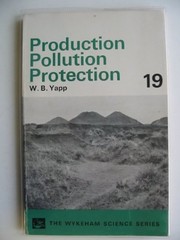 Production, pollution, protection /