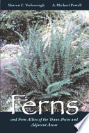 Ferns and fern allies of the Trans-Pecos and adjacent areas /