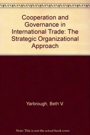 Cooperation and governance in international trade : the strategic organizational approach /
