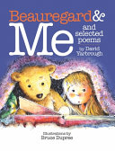 Beauregard & me : and selected poems /