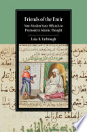 Friends of the emir : non-Muslim state officials in premodern Islamic thought /