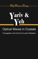 Optical waves in crystals : propagation and control of laser radiation /