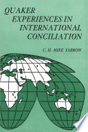 Quaker experiences in international conciliation /