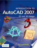 Introduction to AutoCAD 2007 : 2D and 3D design /