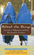 Behind the burqa : our life in Afghanistan and how we escaped to freedom /