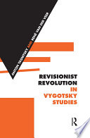 Revisionist revolution in Vygotsky studies /