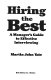 Hiring the best : a manager's guide to effective interviewing /