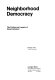 Neighborhood democracy : the politics and impacts of decentralization.
