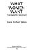What women want : the ideas of the movement /