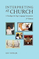Interpreting at church : a paradigm for sign language interpreters /