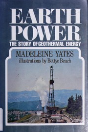 Earth power : the story of geothermal energy /