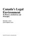 Canada's legal environment : its history, institutions, and principles /