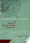 Cracking the codes : an architect's guide to building regulations /