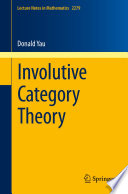 Involutive Category Theory /