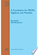 A foundation for PROPs, algebras, and modules /