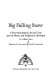 Big Falling Snow : a Tewa-Hopi Indian's life and times and the history and traditions of his people /