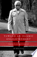 Toward an Islamic enlightenment : the Gülen movement /