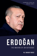 Erdoğan : the making of an autocrat /