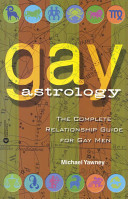 Gay astrology : the complete relationship guide for gay men /