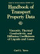 Handbook of transport property data : viscosity, thermal conductivity, and diffusion coefficients of liquids and gases /