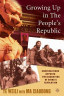 Growing up in the People's Republic : conversations between two daughters of China's revolution /