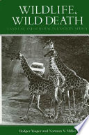 Wildlife, wild death : land use and survival in eastern Africa /