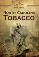 North Carolina tobacco : a history /
