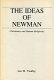 The ideas of Newman : Christianity and human religiosity /