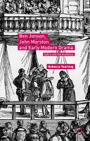 Ben Jonson, John Marston and early modern drama : satire and the audience /