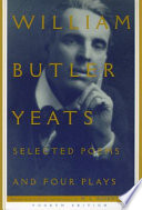 Selected poems and four plays of William Butler Yeats /
