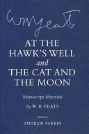 At the hawk's well ; and, The cat and the moon : manuscript materials /