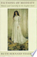Fictions of modesty : women and courtship in the English novel /