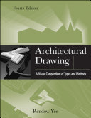 Architectural drawing : a visual compendium of types and methods /