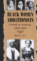 Black women abolitionists : a study in activitism, 1828-1860 /