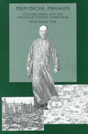 Provincial passages : culture, space, and the origins of Chinese communism /