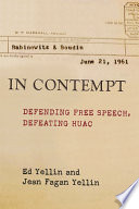 In contempt : defending free speech, defeating HUAC /