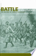 Battle exhortation : the rhetoric of combat leadership /