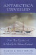 Antarctica unveiled : Scott's first expedition and the quest for the unknown continent /