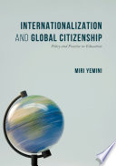 Internationalization and global citizenship : policy and practice in education /