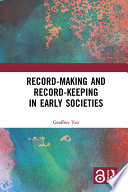 Record-making and record-keeping in early societies /