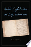 Notebooks, English virtuosi, and early modern science /