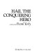 Hail the conquering hero : a novel /