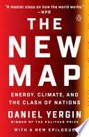 The new map : energy, climate, and the clash of nations /