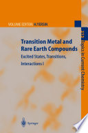 Transition Metal and Rare Earth Compounds : Excited States, Transitions, Interactions I /