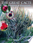 The great cacti : ethnobotany & biogeography /
