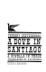 A dove in Santiago : a novella in verse /