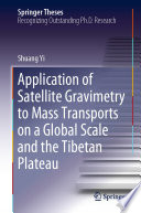 Application of Satellite Gravimetry to Mass Transports on a Global Scale and the Tibetan Plateau /