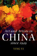 Art and artists in China since 1949 /